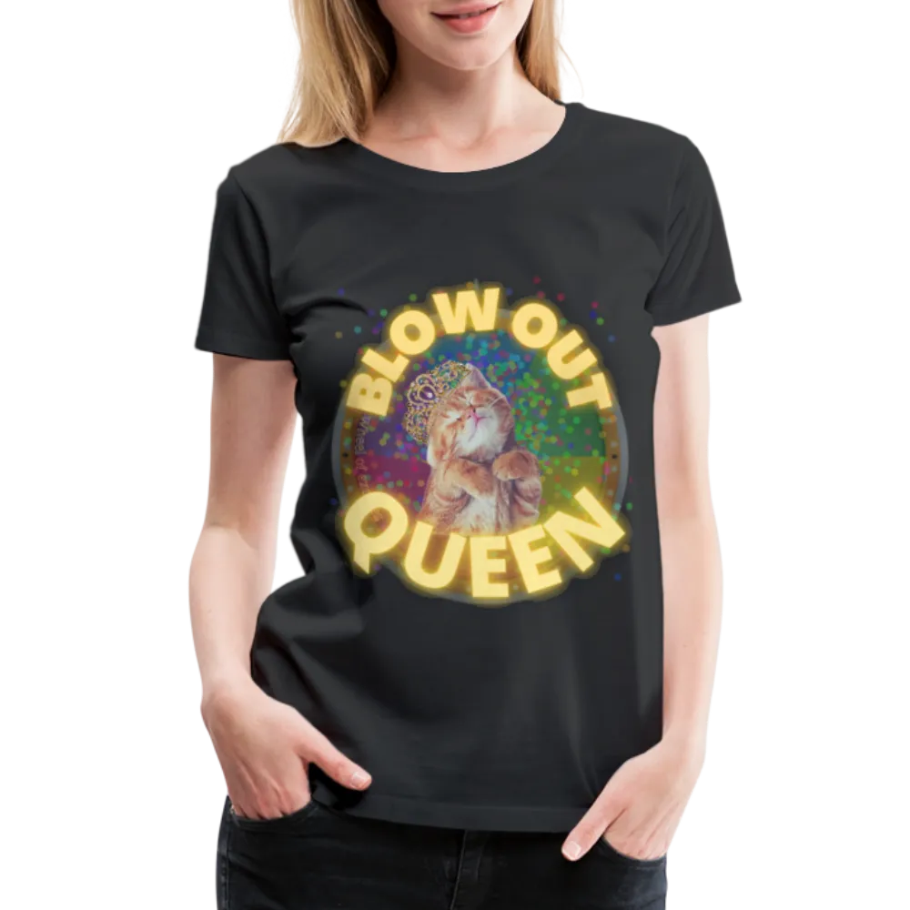 BLOW OUT QUEEN Women’s Premium T-Shirt