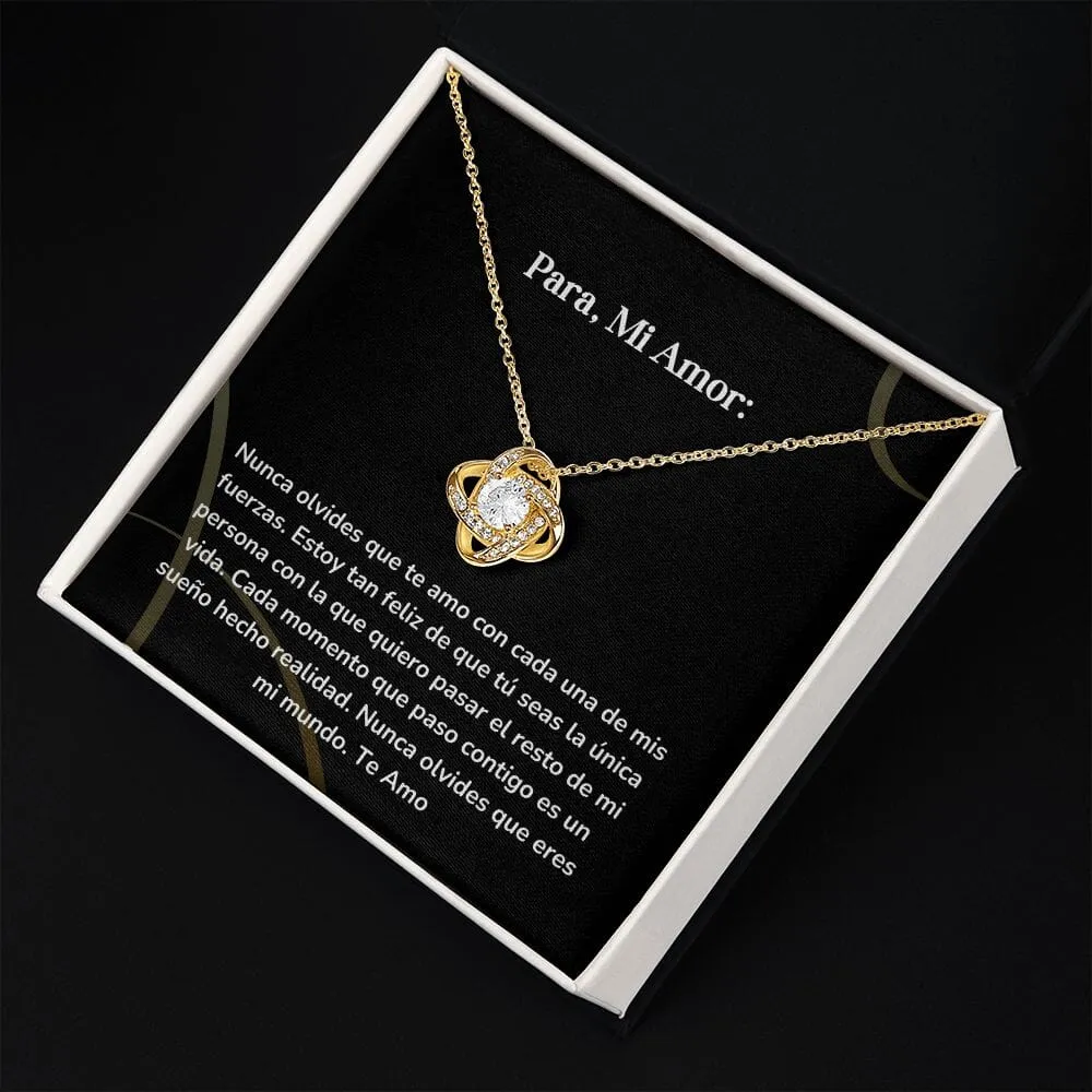 Collar Nudo de Amor - Nunca olvides que te amo con cada una de mis fuerzas.