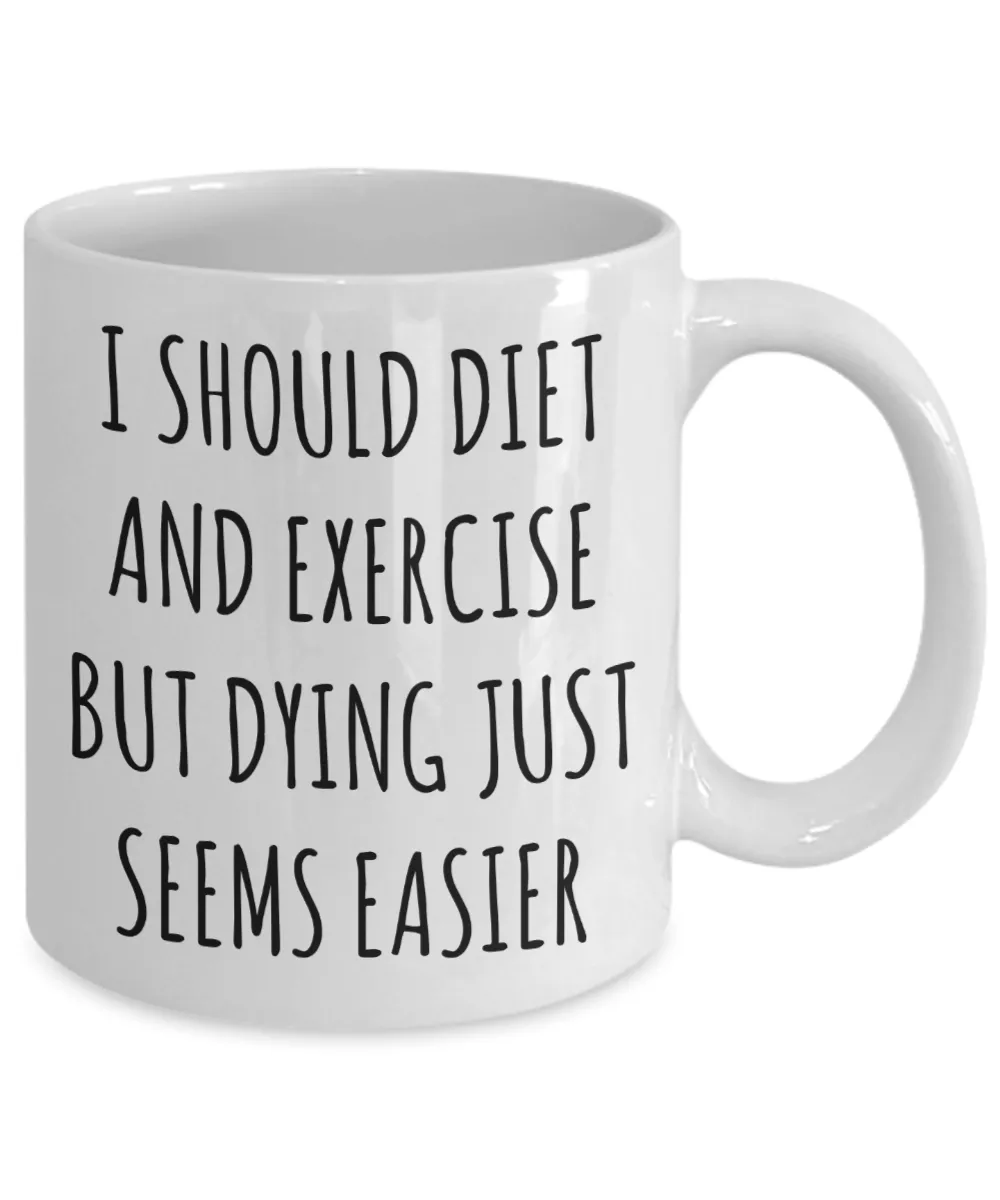 Demotivational Mug Lazy People Mug Lazy Person Diet and Exercise Gift Funny Sarcastic Quote Mug