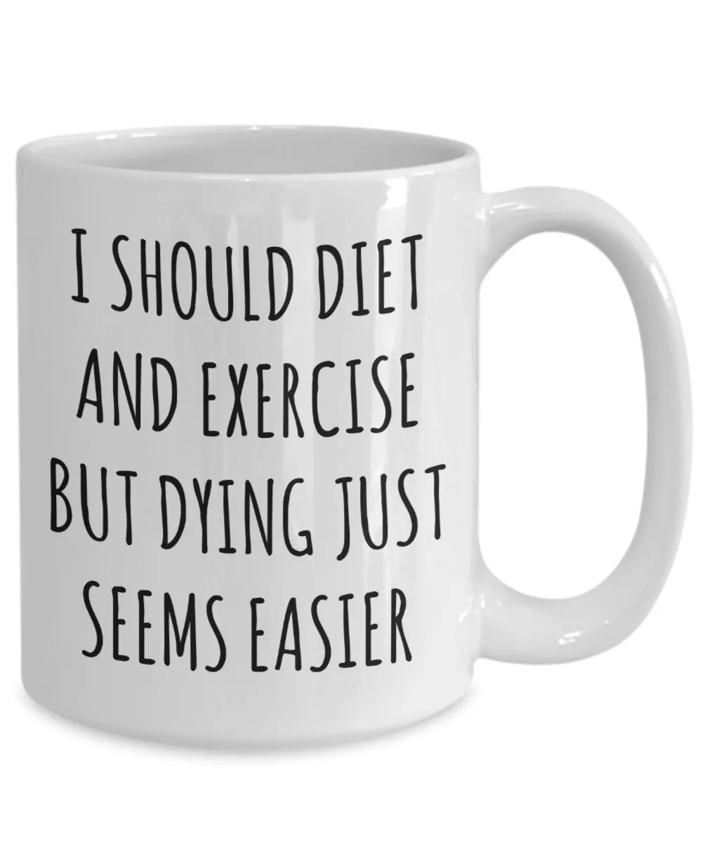Demotivational Mug Lazy People Mug Lazy Person Diet and Exercise Gift Funny Sarcastic Quote Mug