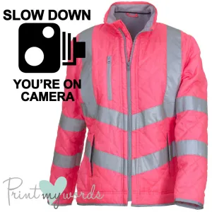 Ladies Hi-Vis Kensington Jacket - SLOW DOWN YOU'RE ON CAMERA