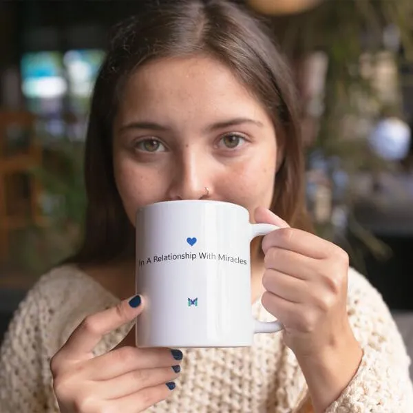 "In A Relationship With Miracles" Mug