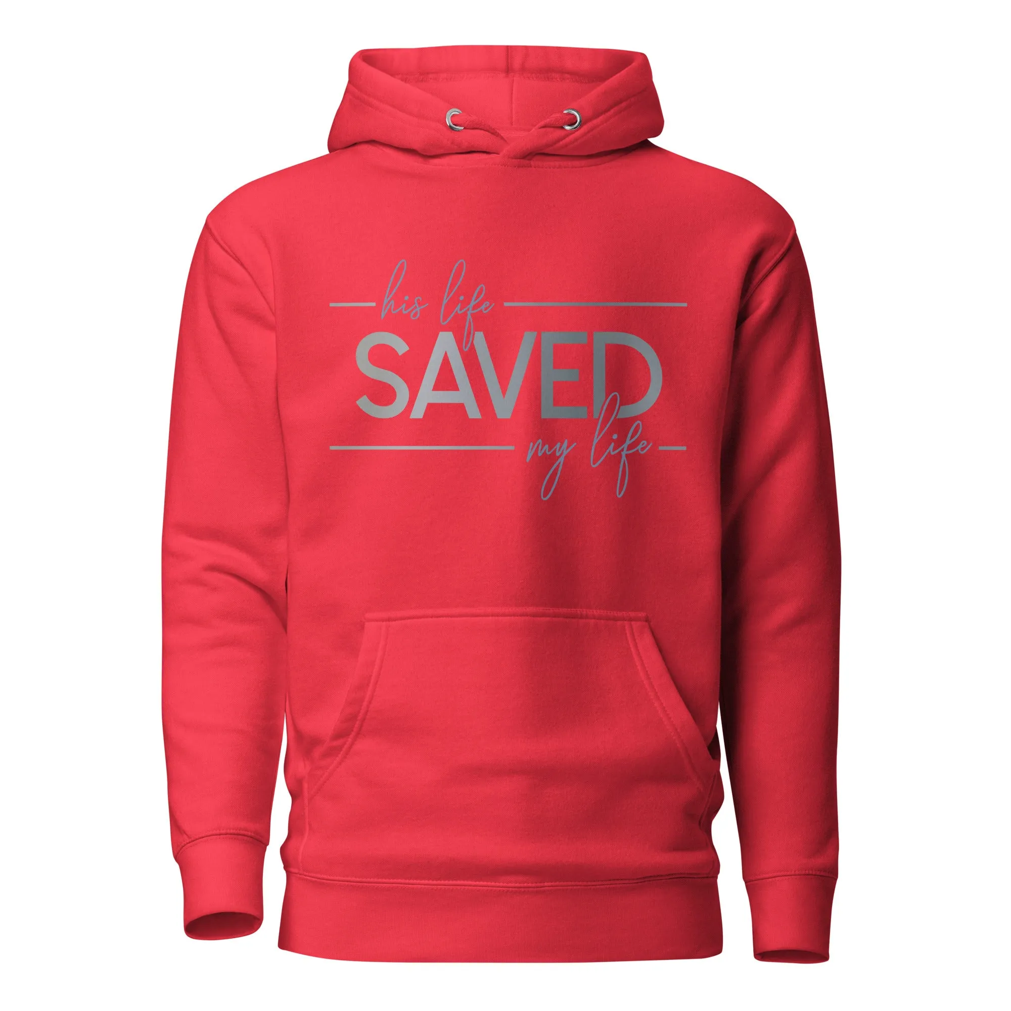 Saved My Life Unisex Hoodie