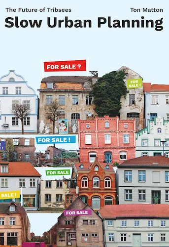 Slow Urban Planning: The future of Tribsees
