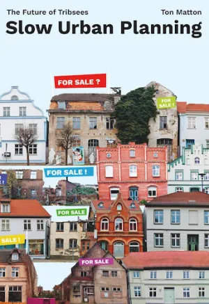Slow Urban Planning: The future of Tribsees