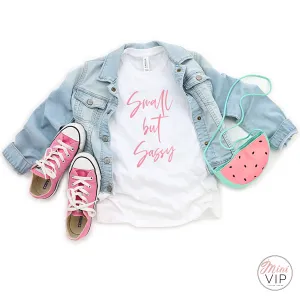 Small but Sassy White T-Shirt