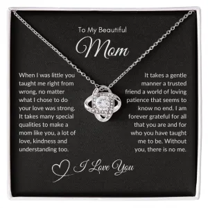 To My Beautiful Mom When I Was Little You Taught Me