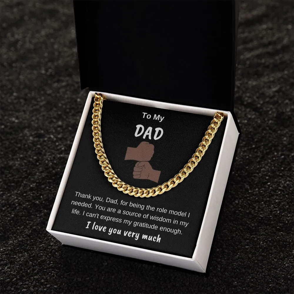 To My Dad Thank You For Being a Role Model Cuban Chain