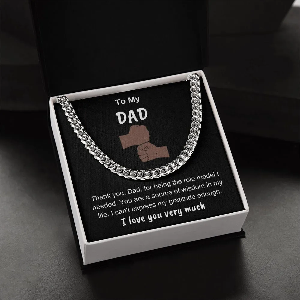 To My Dad Thank You For Being a Role Model Cuban Chain