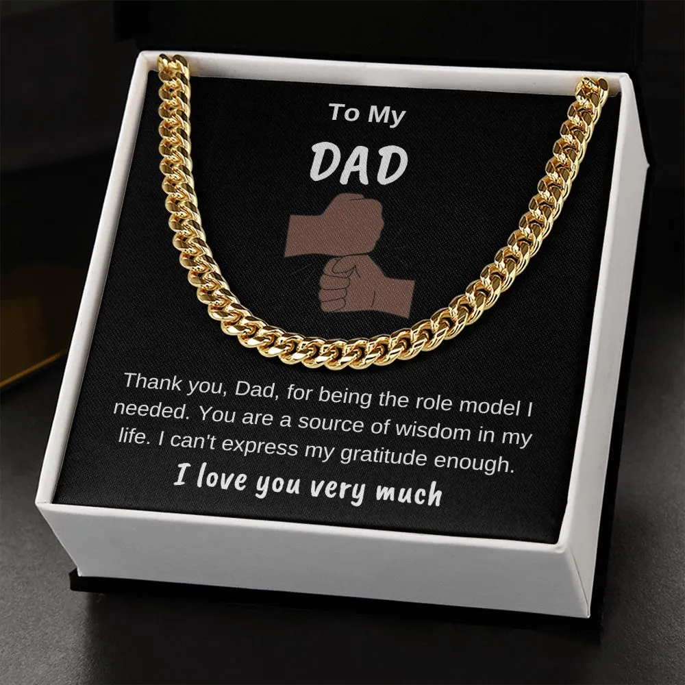 To My Dad Thank You For Being a Role Model Cuban Chain