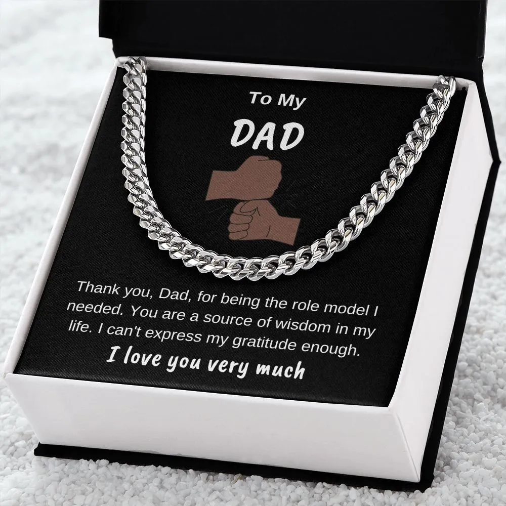 To My Dad Thank You For Being a Role Model Cuban Chain