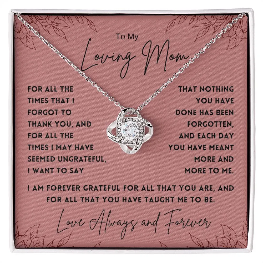 To My Loving Mom For All The Times That I Forgot To Thank You