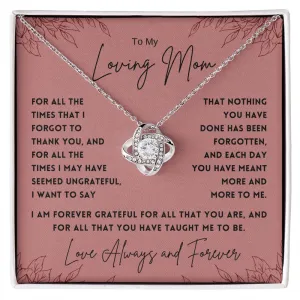 To My Loving Mom For All The Times That I Forgot To Thank You