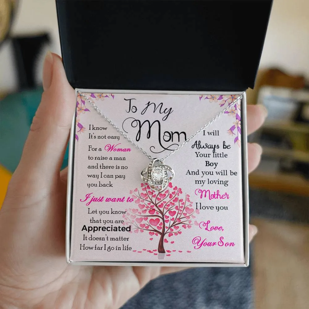 To My Mom, I Know Its Not Easy - Love knot Necklace