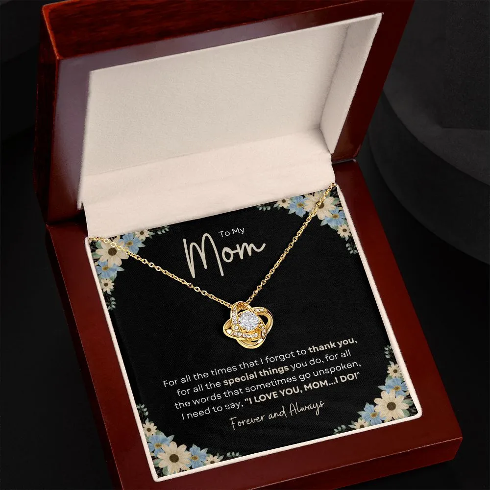 To My Mom | I Love You, I do - Love Knot Necklace