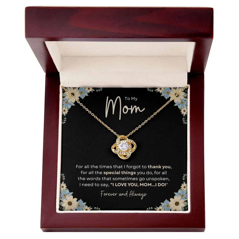 To My Mom | I Love You, I do - Love Knot Necklace