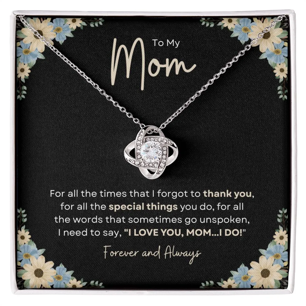 To My Mom | I Love You, I do - Love Knot Necklace