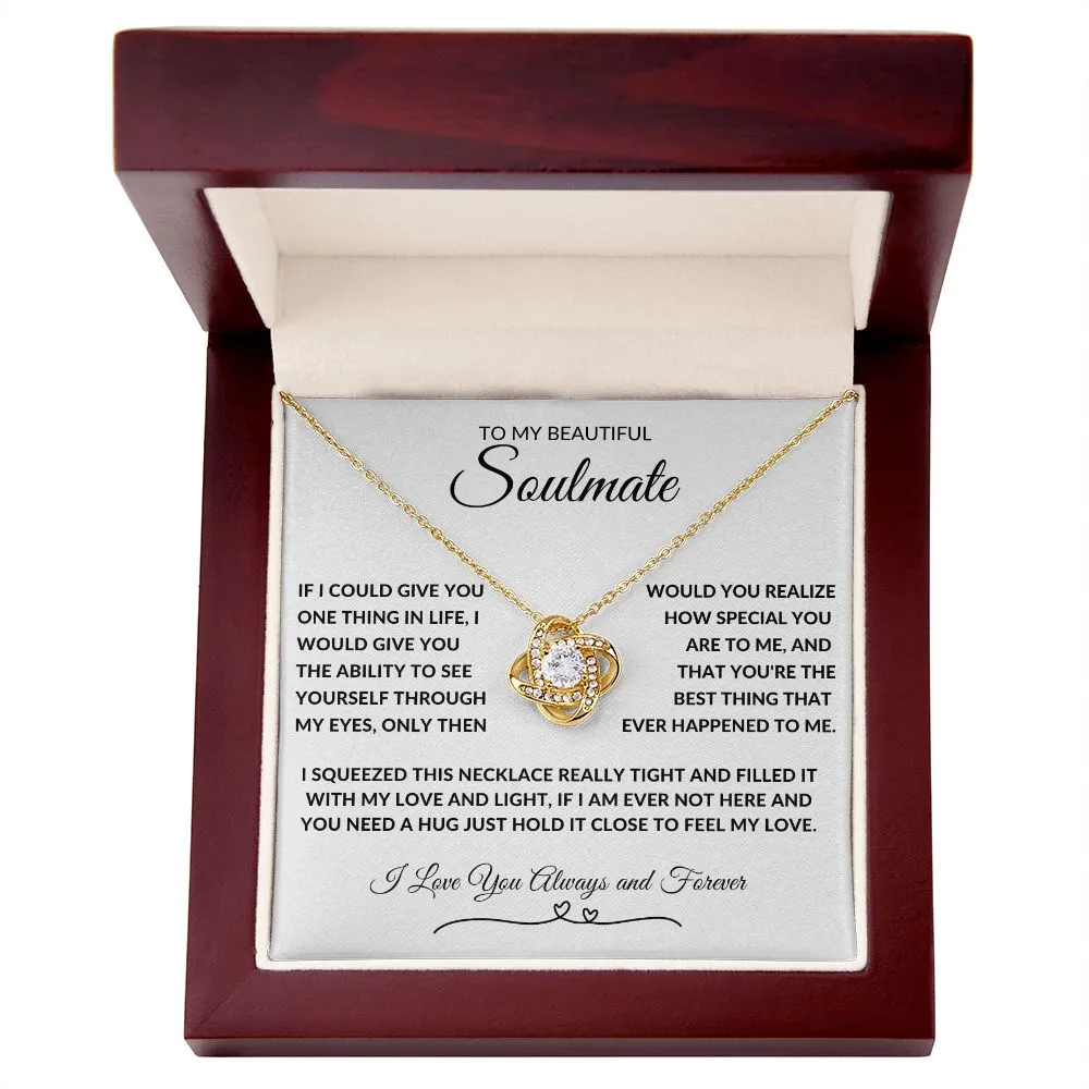 To My Soulmate I Squeezed This Necklace Really
