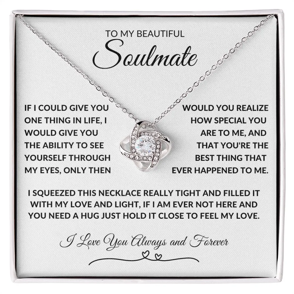 To My Soulmate I Squeezed This Necklace Really