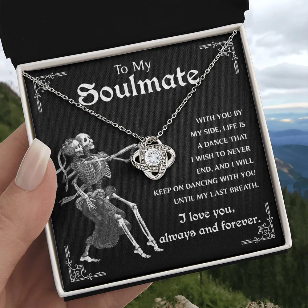 To My Soulmate Keep On Dancing | Love Knot Necklace