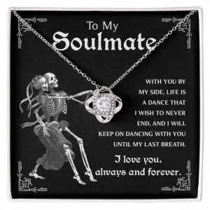 To My Soulmate Keep On Dancing | Love Knot Necklace