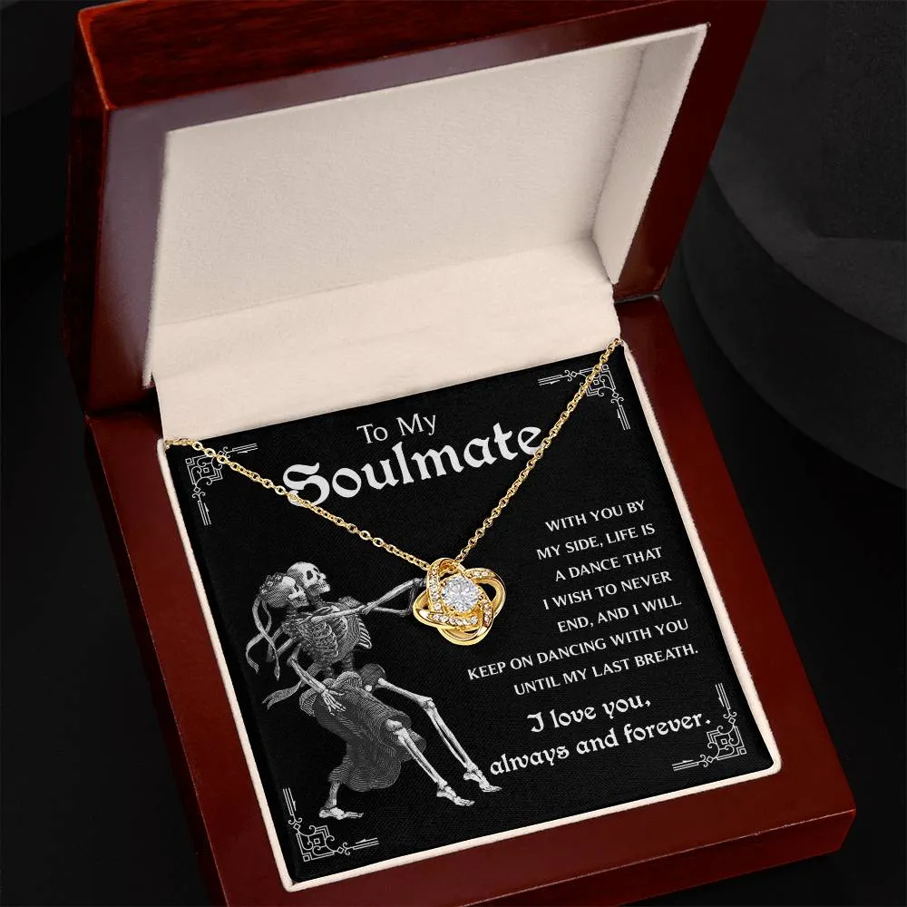 To My Soulmate Keep On Dancing | Love Knot Necklace