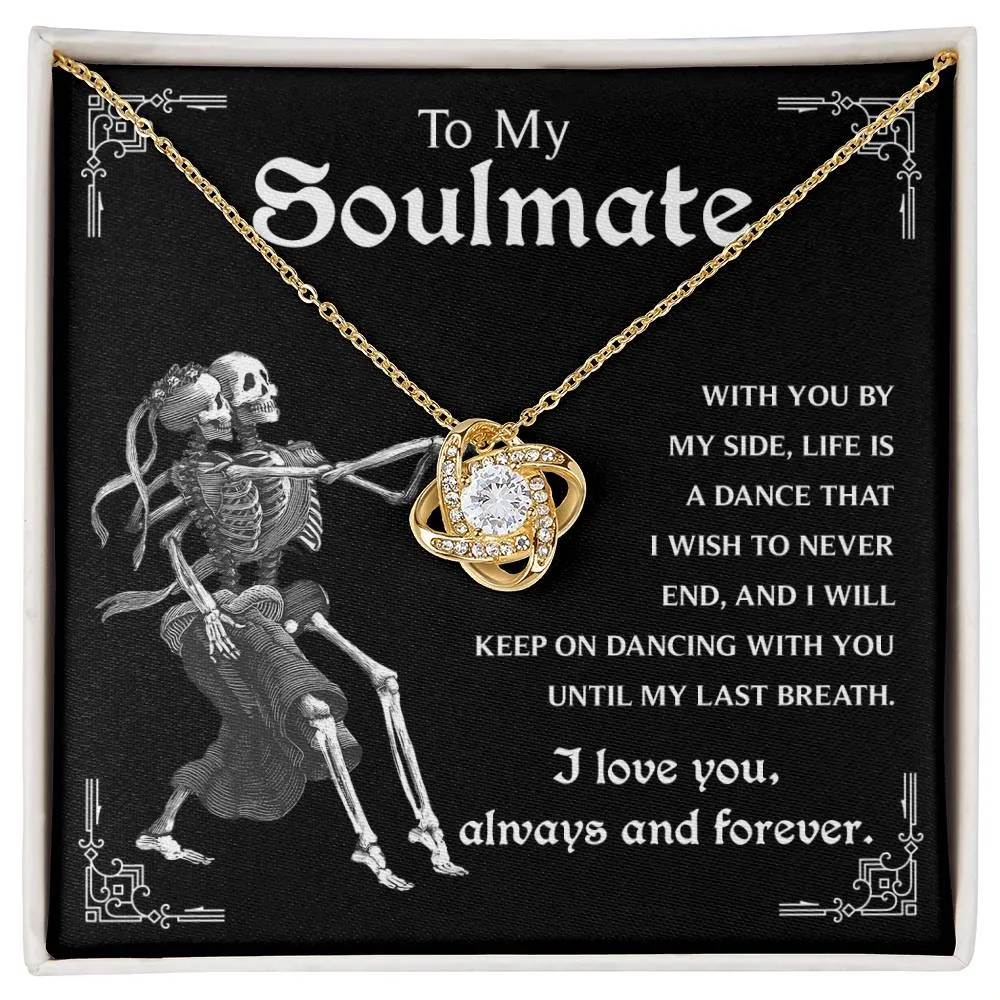 To My Soulmate Keep On Dancing | Love Knot Necklace