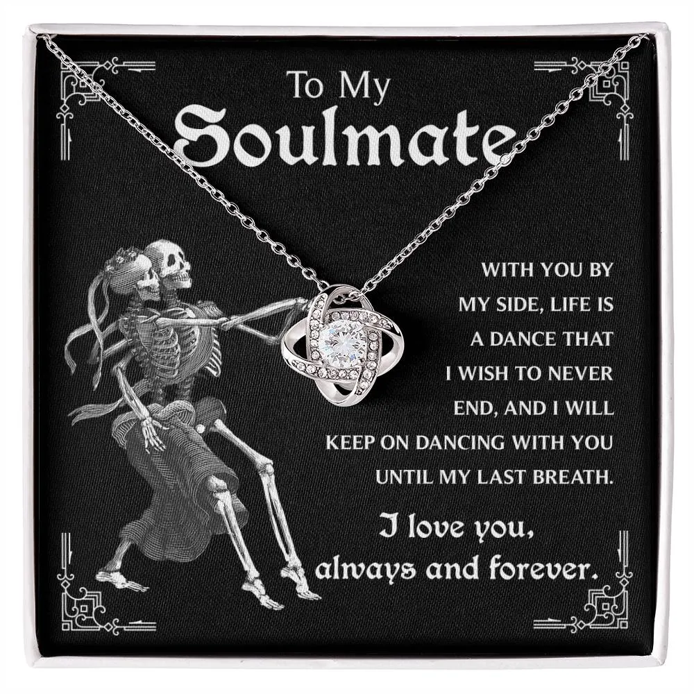 To My Soulmate Keep On Dancing | Love Knot Necklace