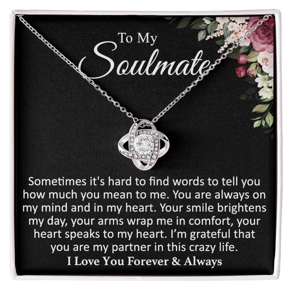 To My Soulmate - Sometimes - Love Knot Necklace