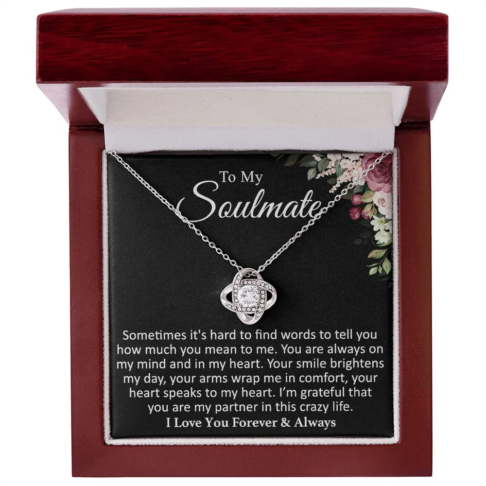 To My Soulmate - Sometimes - Love Knot Necklace