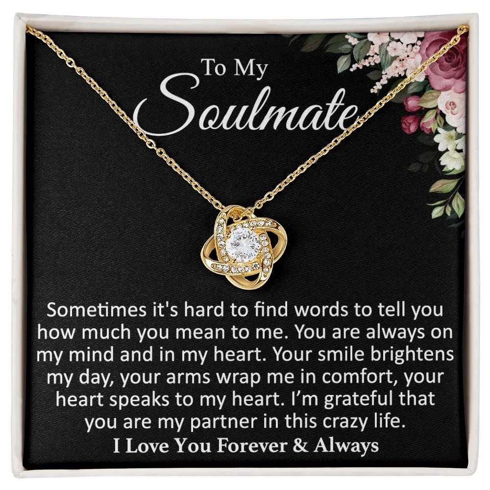 To My Soulmate - Sometimes - Love Knot Necklace