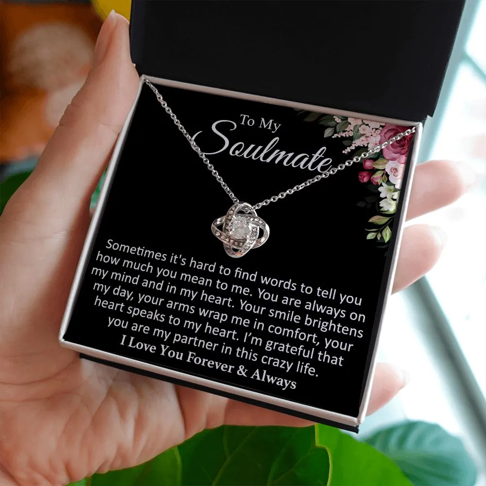 To My Soulmate - Sometimes - Love Knot Necklace