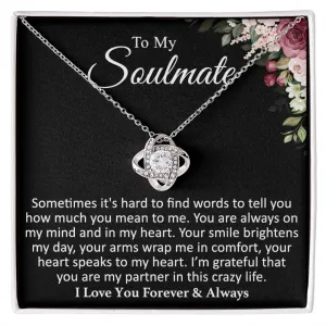 To My Soulmate - Sometimes - Love Knot Necklace