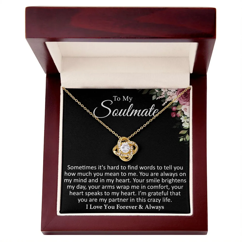 To My Soulmate - Sometimes - Love Knot Necklace