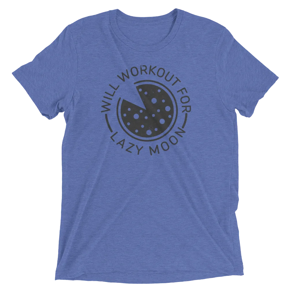 Unisex Will Workout For Lazy Moon