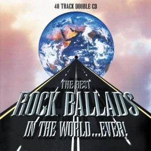 Various: The Best Rock Ballads In The World...Ever! (2xCD, Comp)