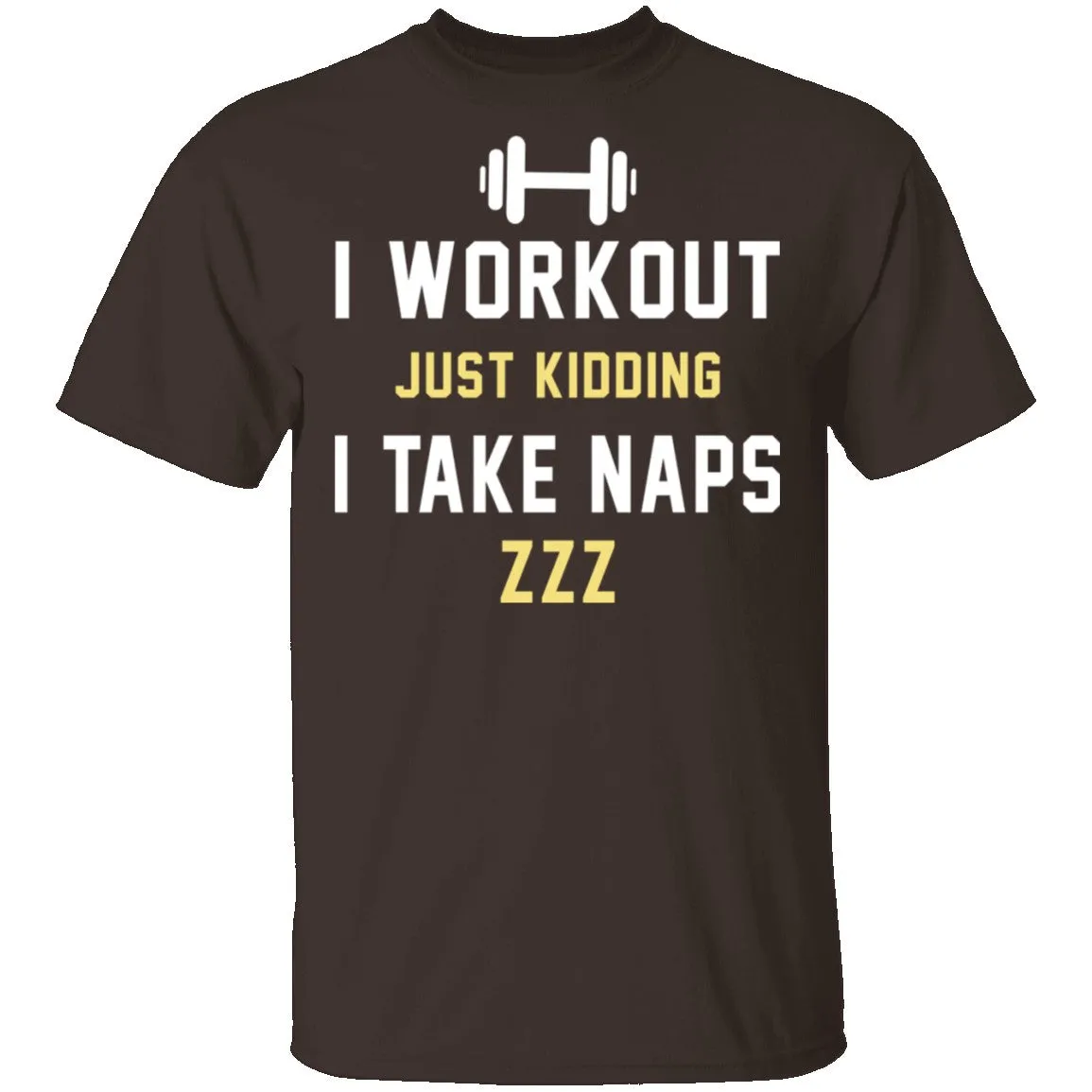 Workout Naps T-Shirt
